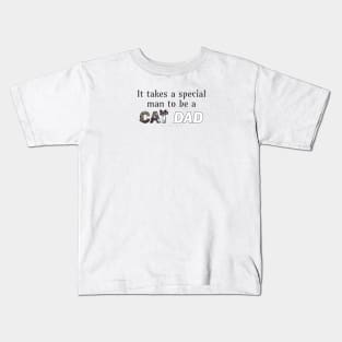 It takes a special man to be a cat dad - grey and white cat oil painting word art Kids T-Shirt